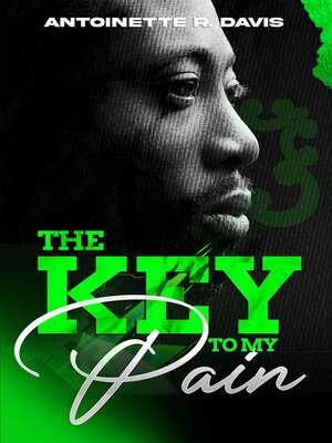 cover image of The Key to My Pain